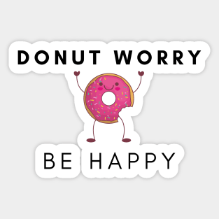 Donut Worry, Be Happy Sticker